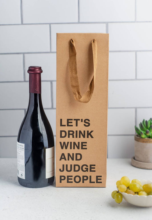 "Let's drink wine and judge people" Wine Gift Bag