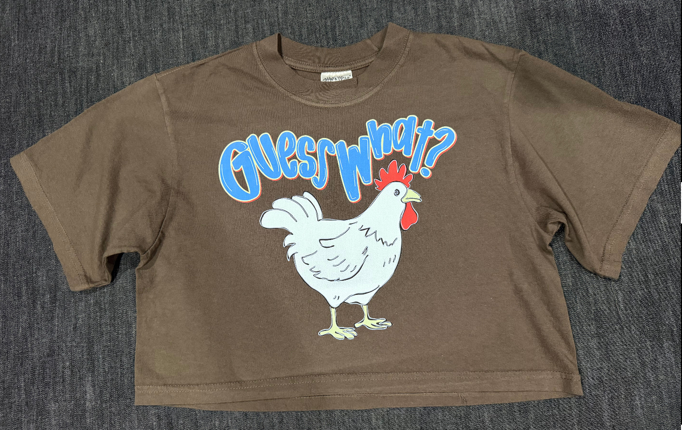 Guess What Chicken Butt Crop Tee