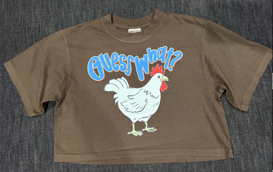 Guess What Chicken Butt Crop Tee