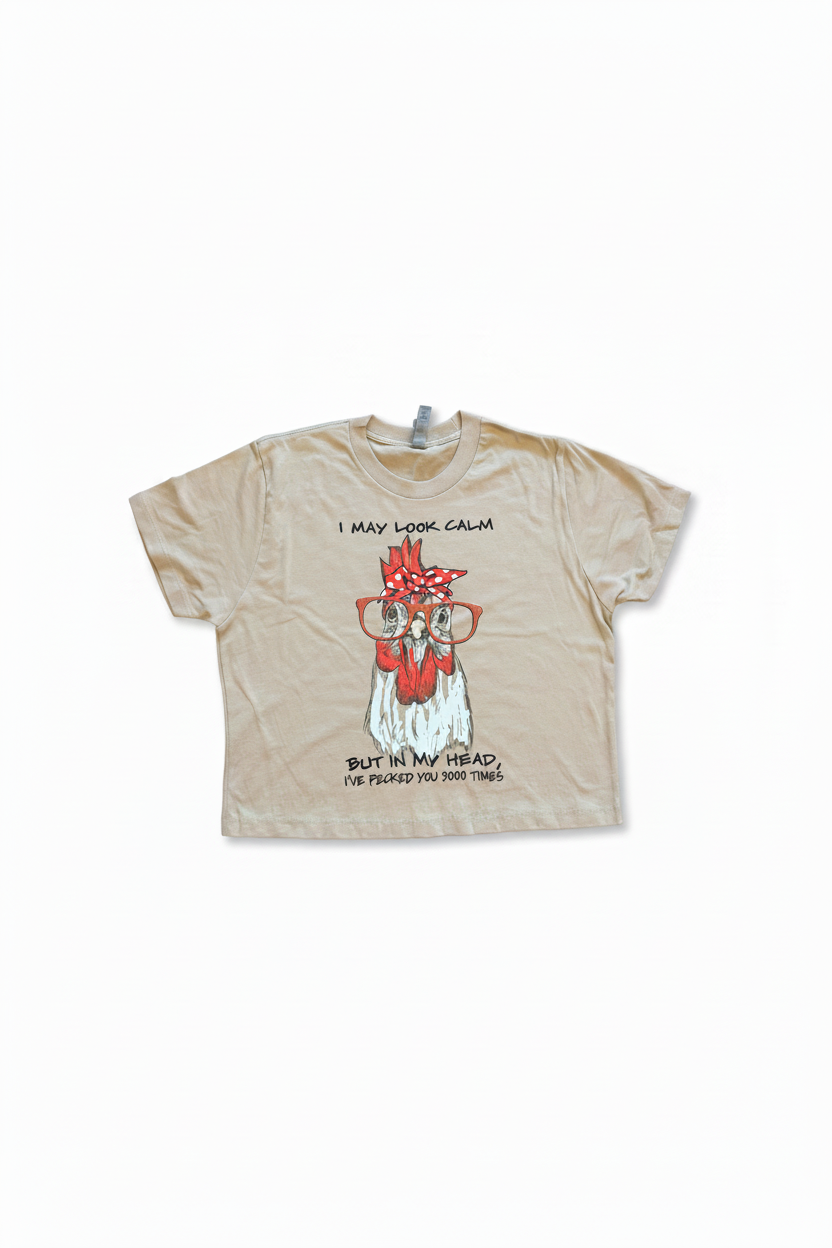 I May Look Calm Chicken T-Shirt - Ironed